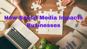 How Social Media Impacts Businesses (6)