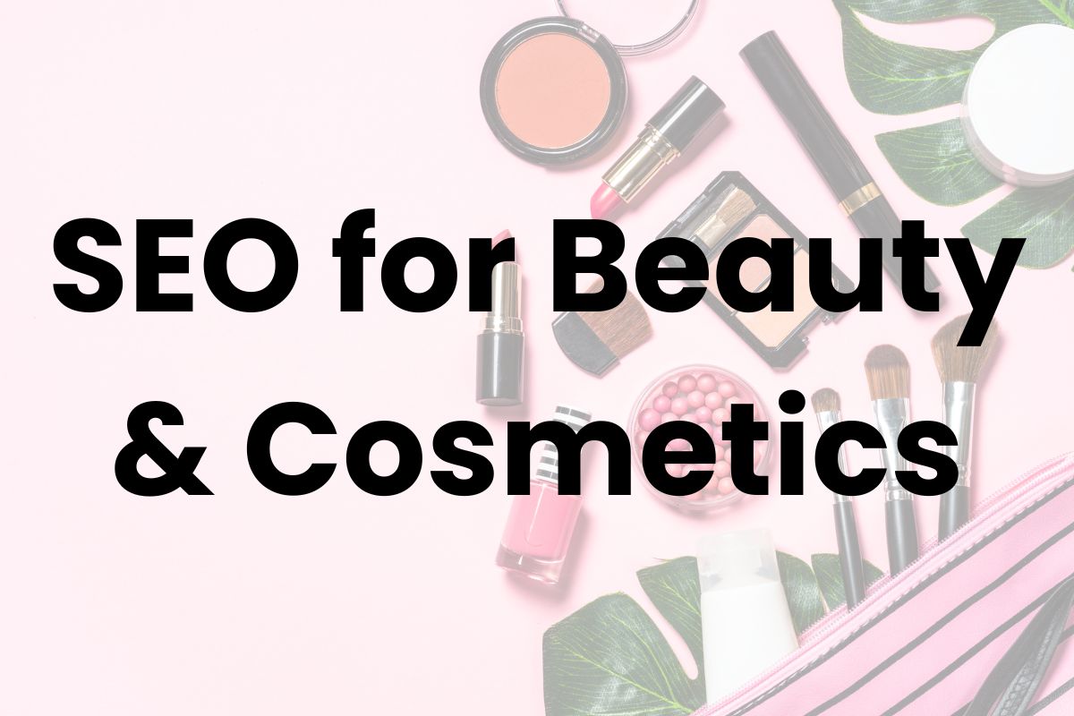 SEO for Beauty & Cosmetics