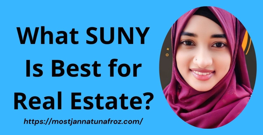 What SUNY Is Best for Real Estate?