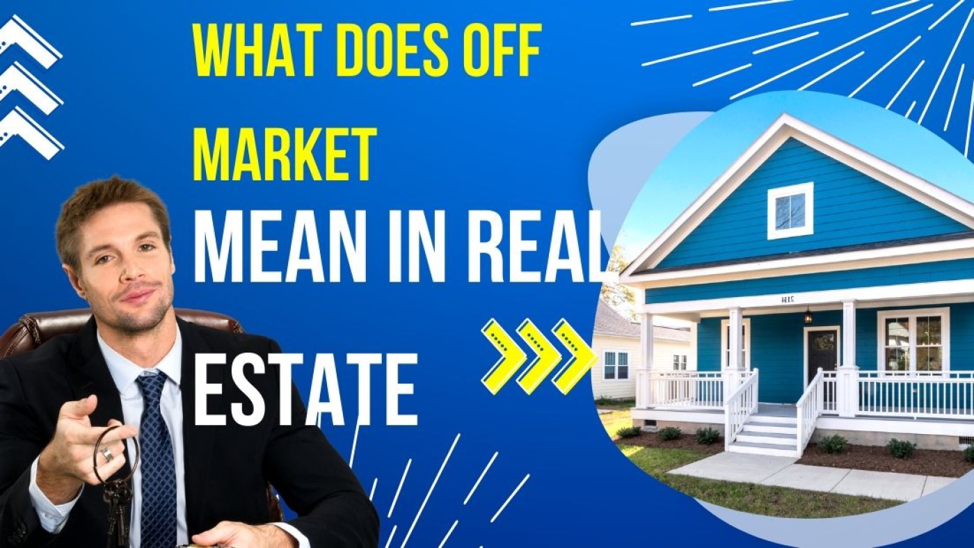 what does off market mean in real estate