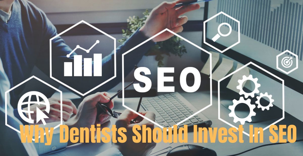 Why Dentists Should Invest In SEO