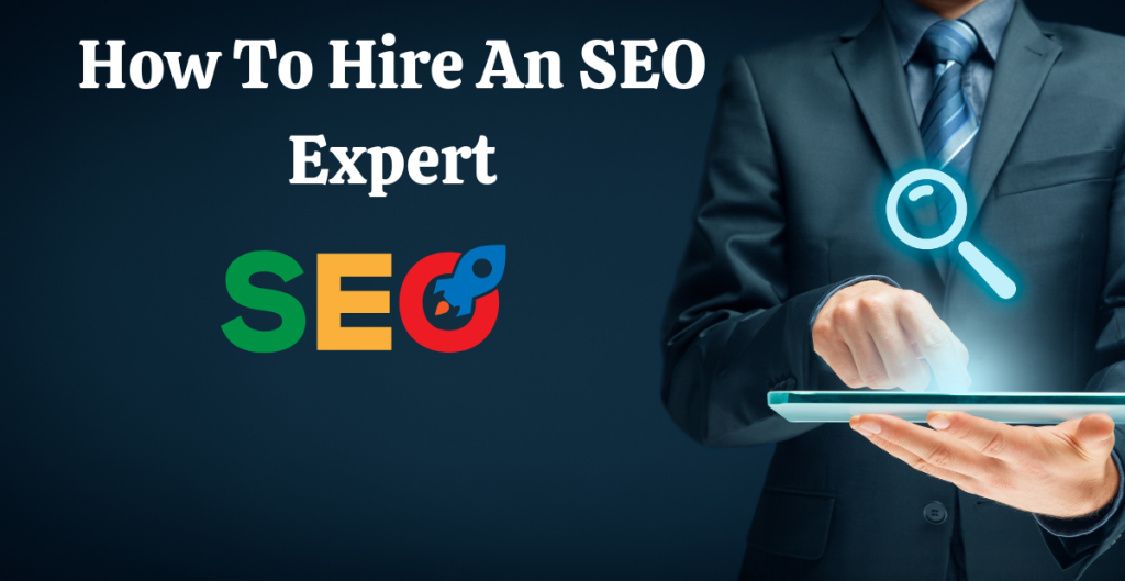 How To Hire An SEO Expert